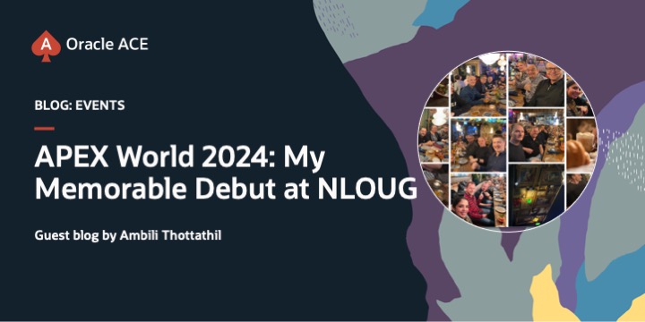 APEX World 2024: My Memorable Debut at NLOUG