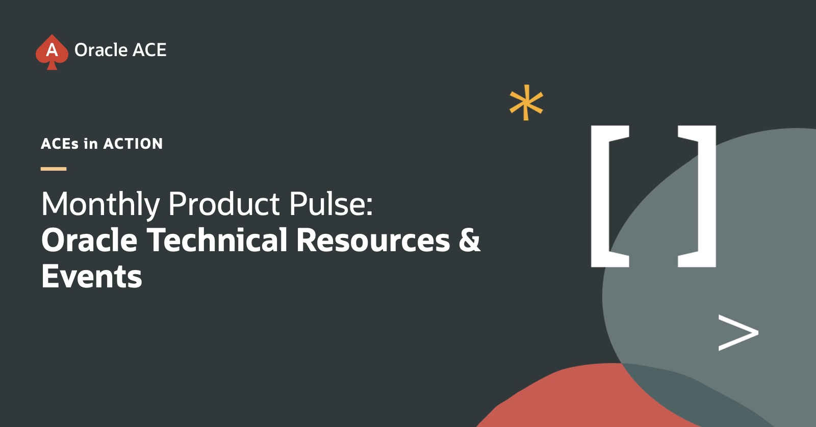 Monthly Product Pulse: Oracle Technical Resources & Events