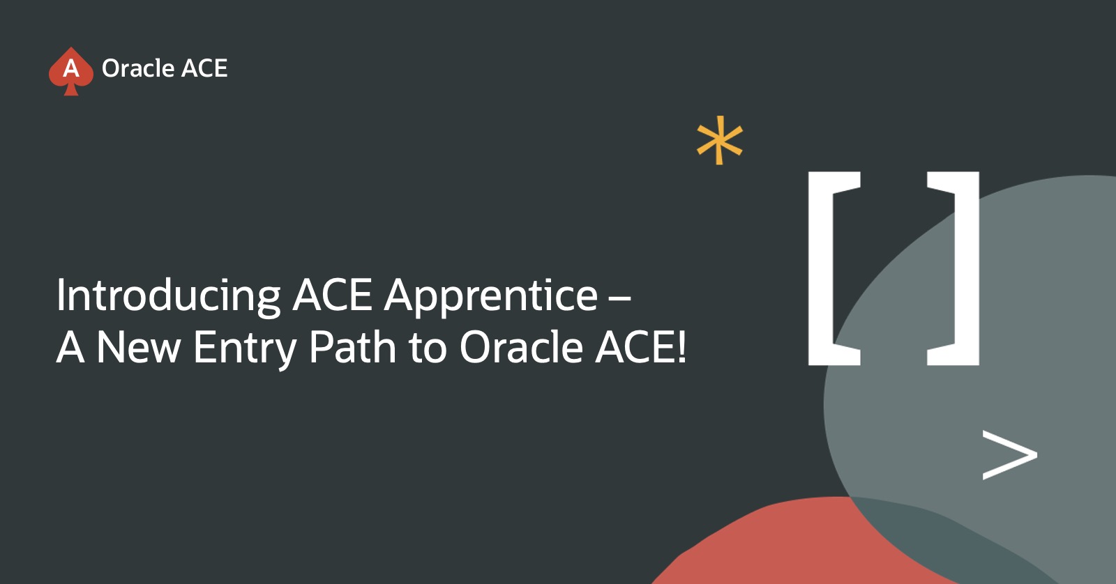 Introducing ACE Apprentice – A New Entry Path to Oracle ACE!