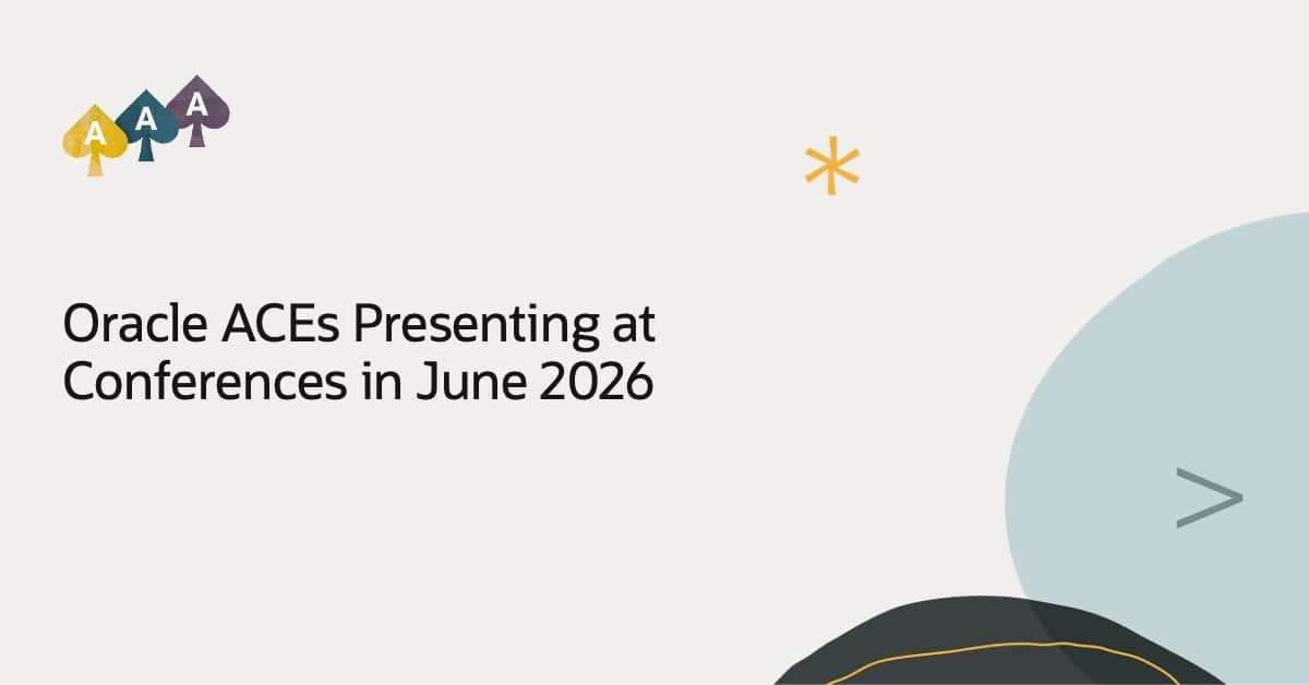 Oracle ACEs Presenting at Conferences in June 2026