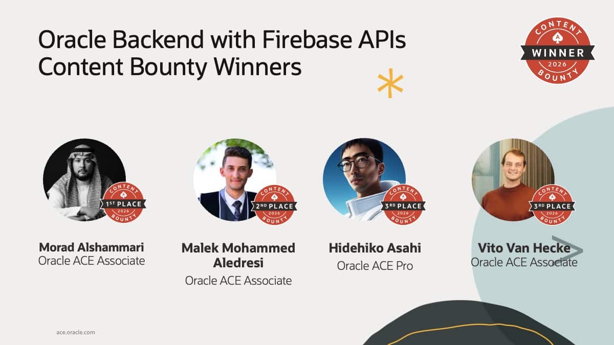 Celebrating the Winners of the Oracle Backend with Firebase APIs Content Bounty