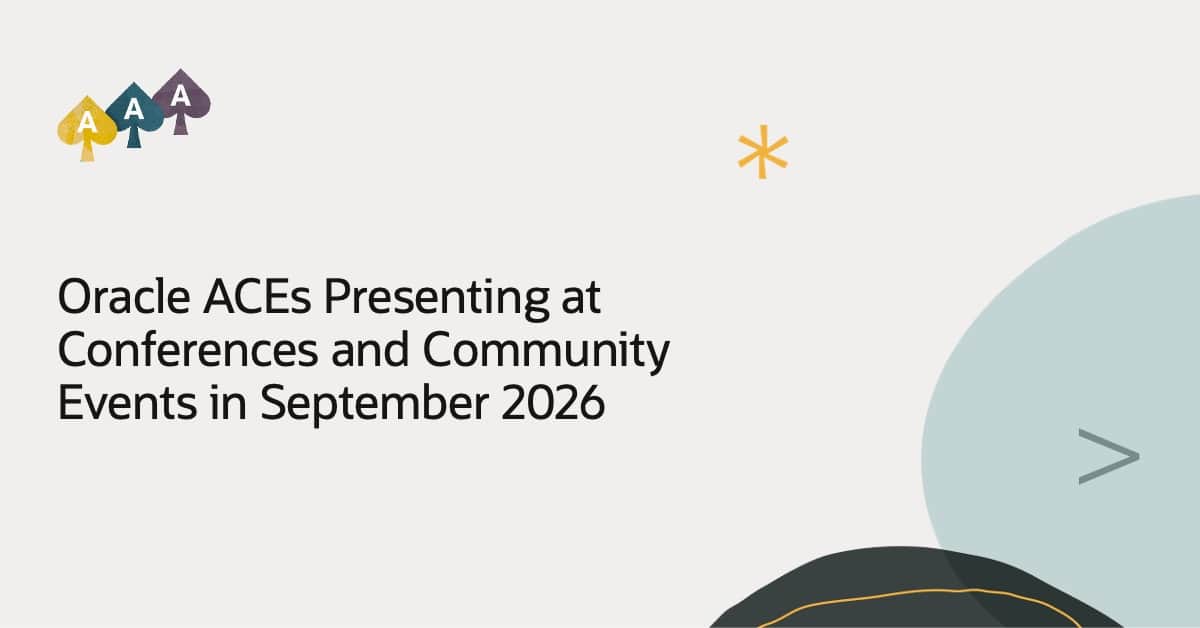 Oracle ACEs Presenting at Conferences and Community Events in September 2026