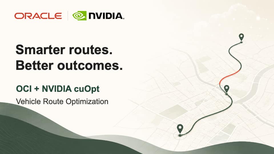 Faster Fleet Planning with NVIDIA cuOpt on Oracle Cloud Infrastructure (OCI)