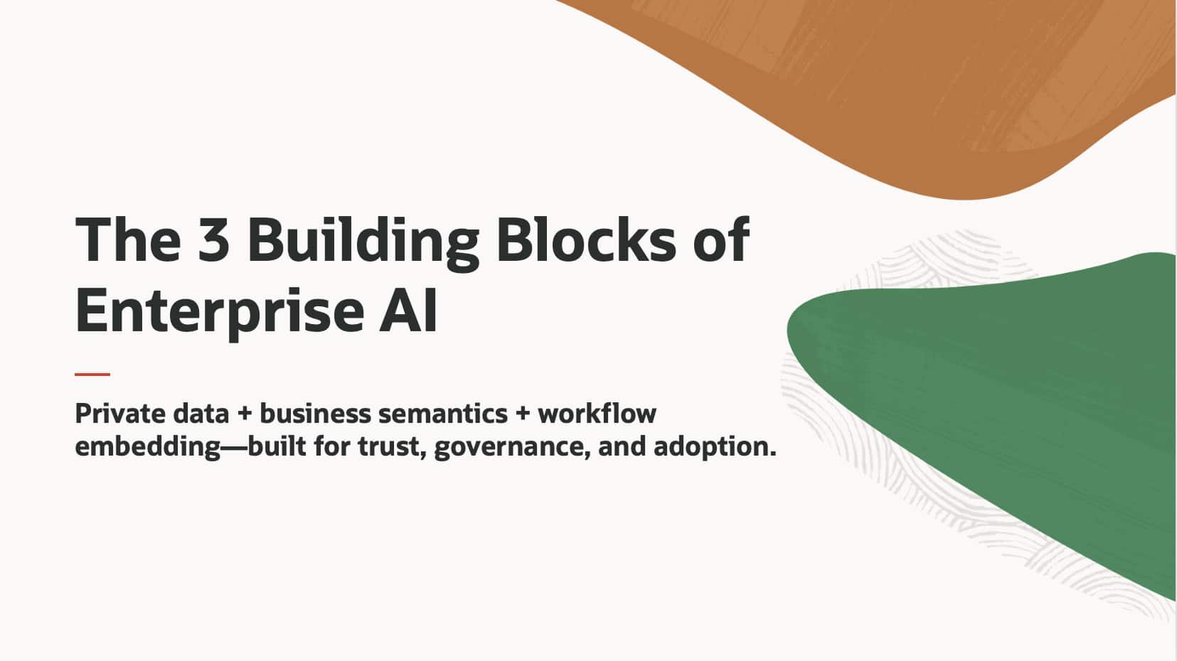 The 3 Building Blocks of Enterprise AI