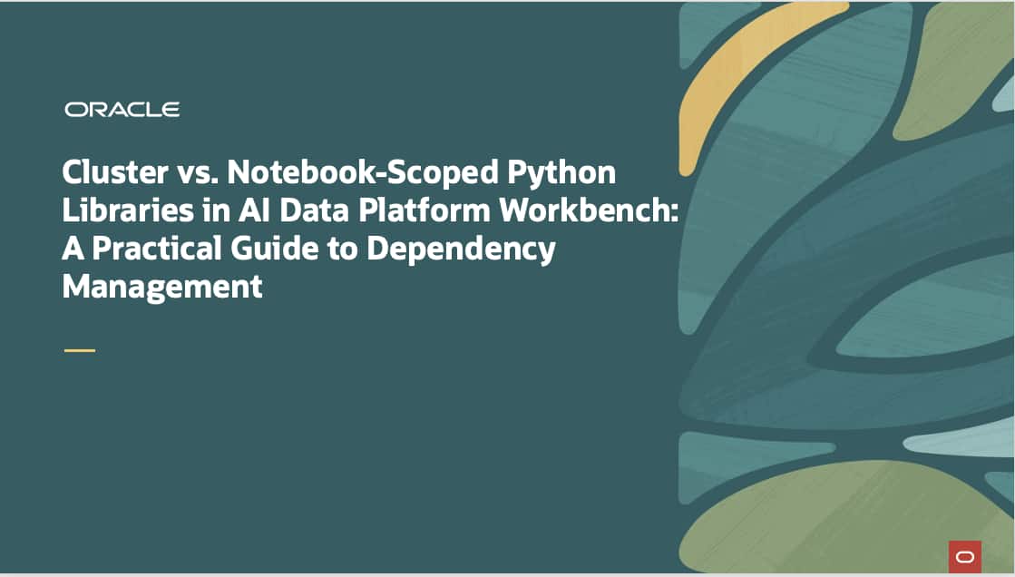 Cluster vs. Notebook-Scoped Python Libraries in AI Data Platform Workbench: A Practical Guide to Dependency Management