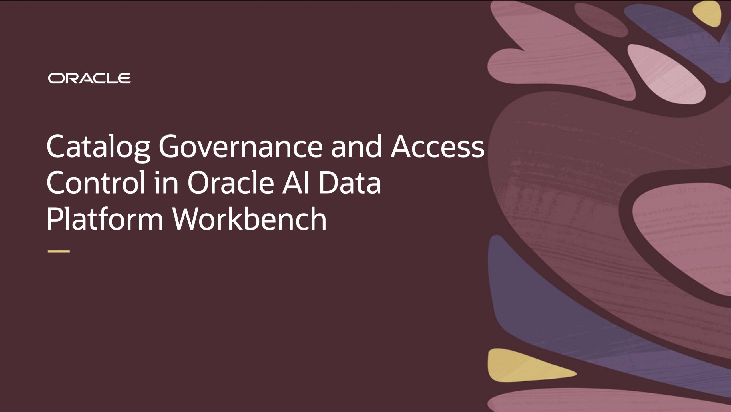 Catalog Governance and Access Control in Oracle AI Data Platform Workbench