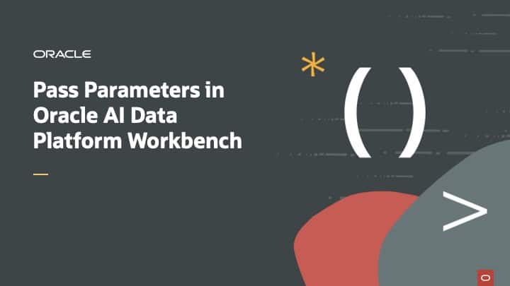 Pass Parameters in Oracle AI Data Platform Workbench