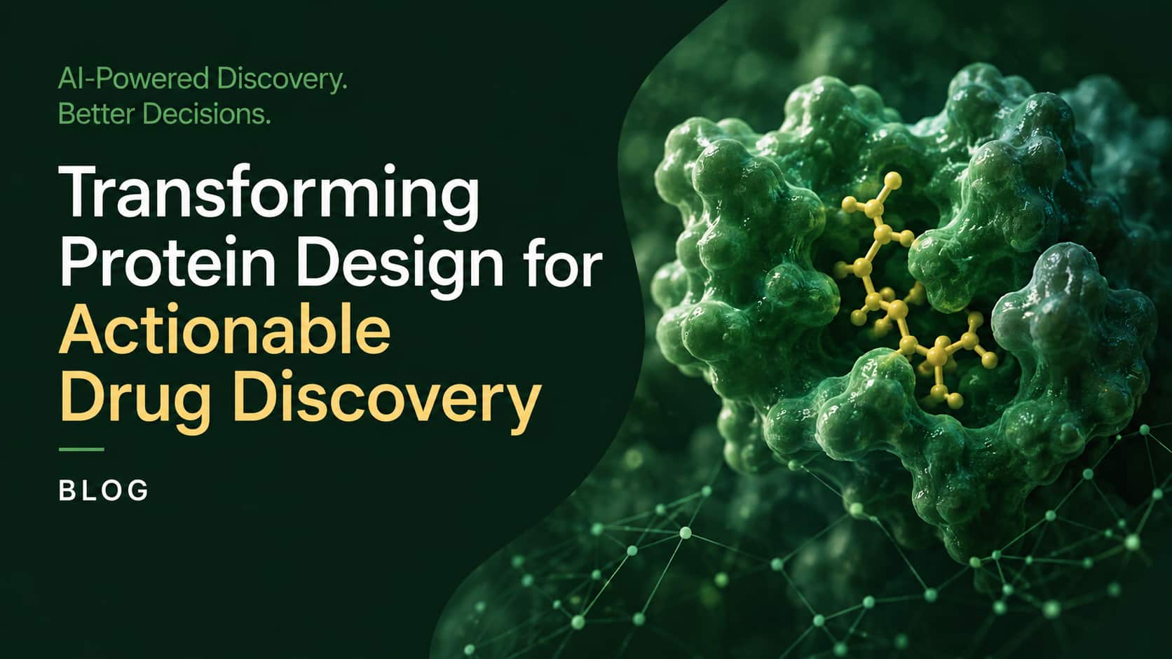 Transforming Protein Design for Actionable Drug Discovery