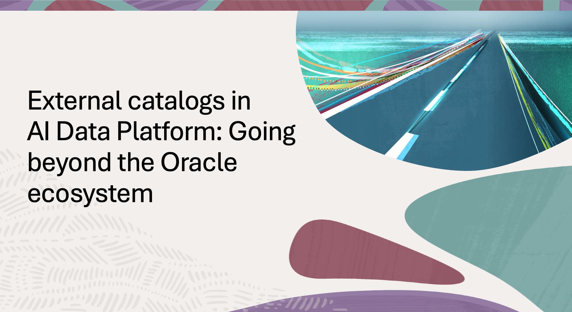External catalogs in AI Data Platform: Going beyond the Oracle ecosystem 
