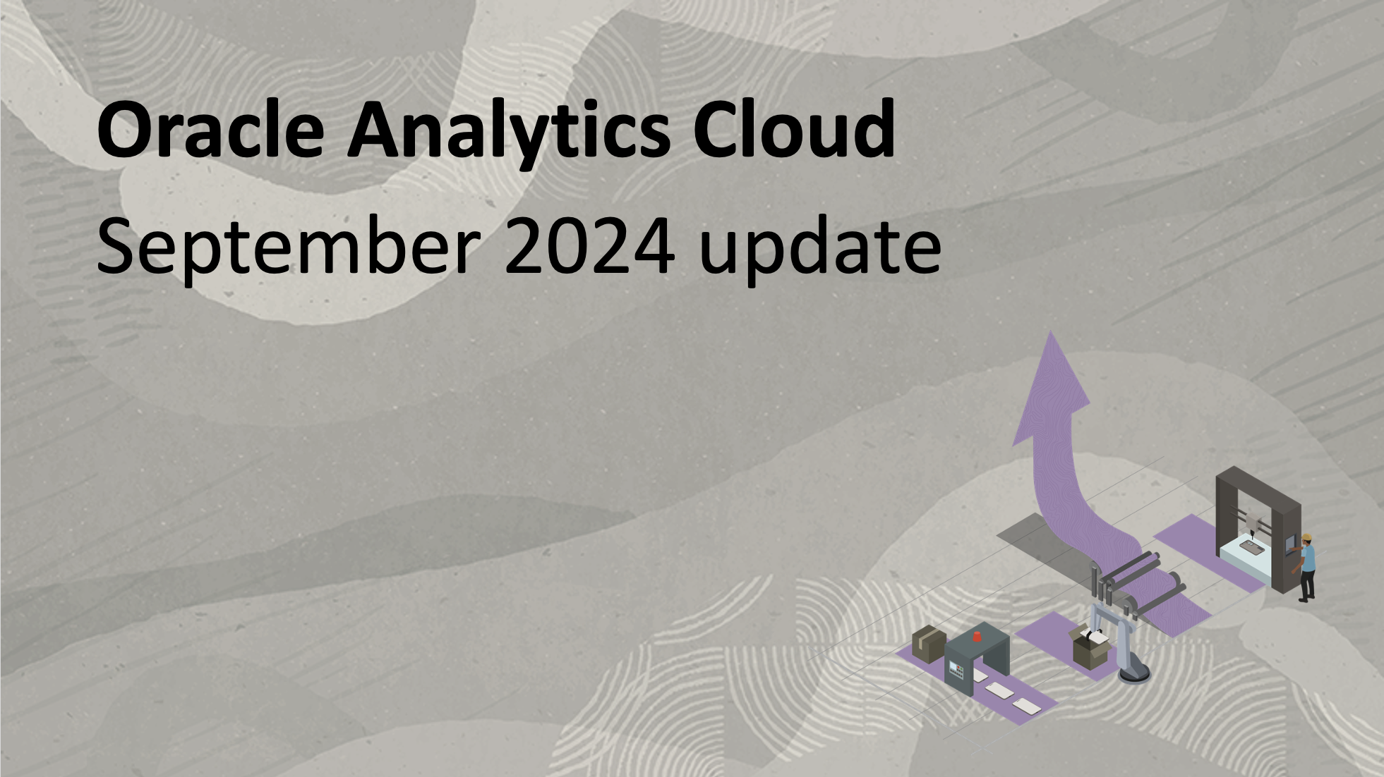 Oracle Analytics Cloud September 2024: More AI integration, connectivity and visualization