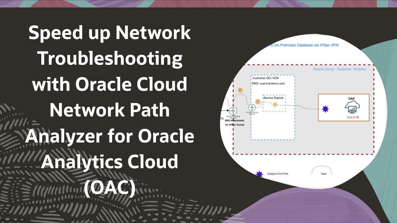 Speed up Network Troubleshooting with Oracle Cloud Network Path ...