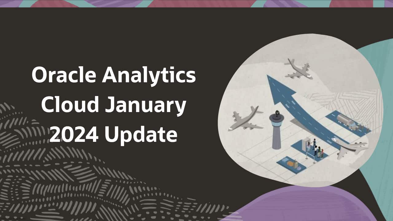 Oracle Analytics Cloud January 2024 Update | analytics