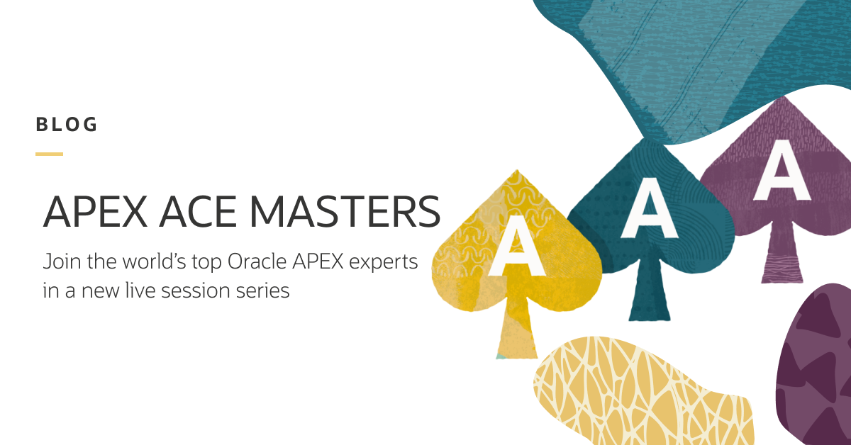 APEX ACE Masters — Elite Knowledge, Global Access in a New Webcast Series for the Dev Community