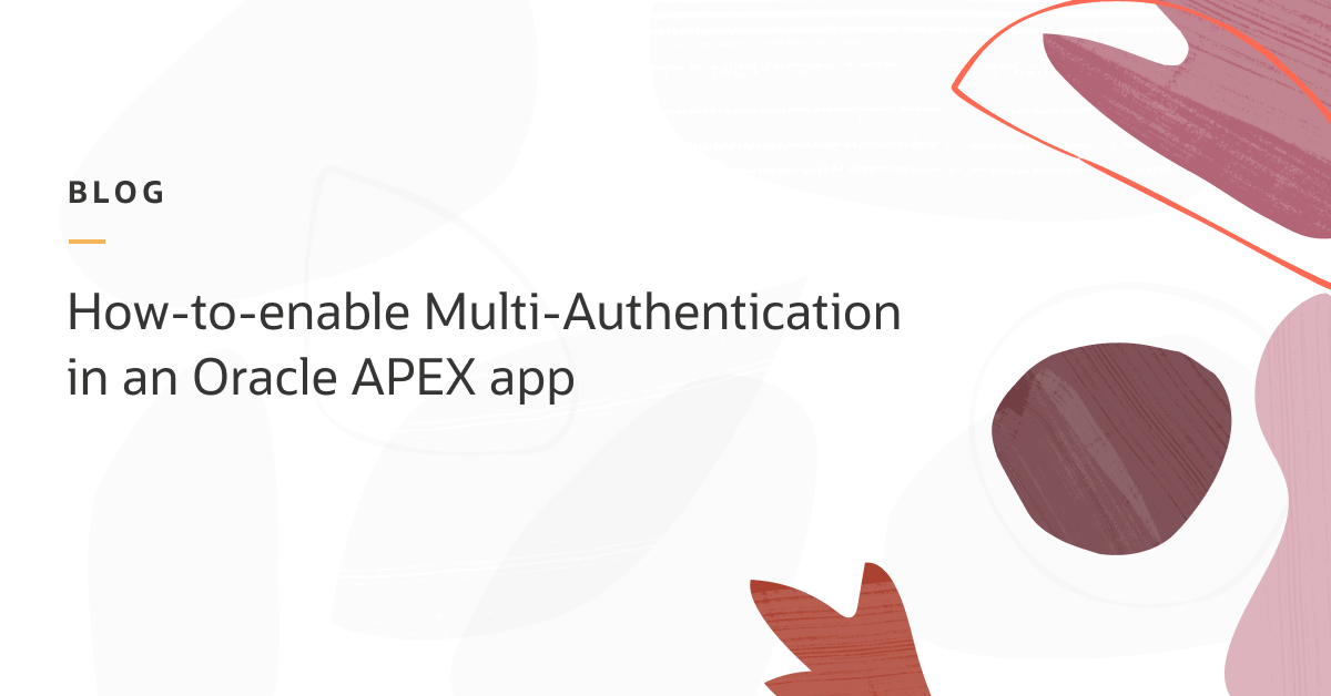 How-to-enable Multi-Authentication in an Oracle APEX app