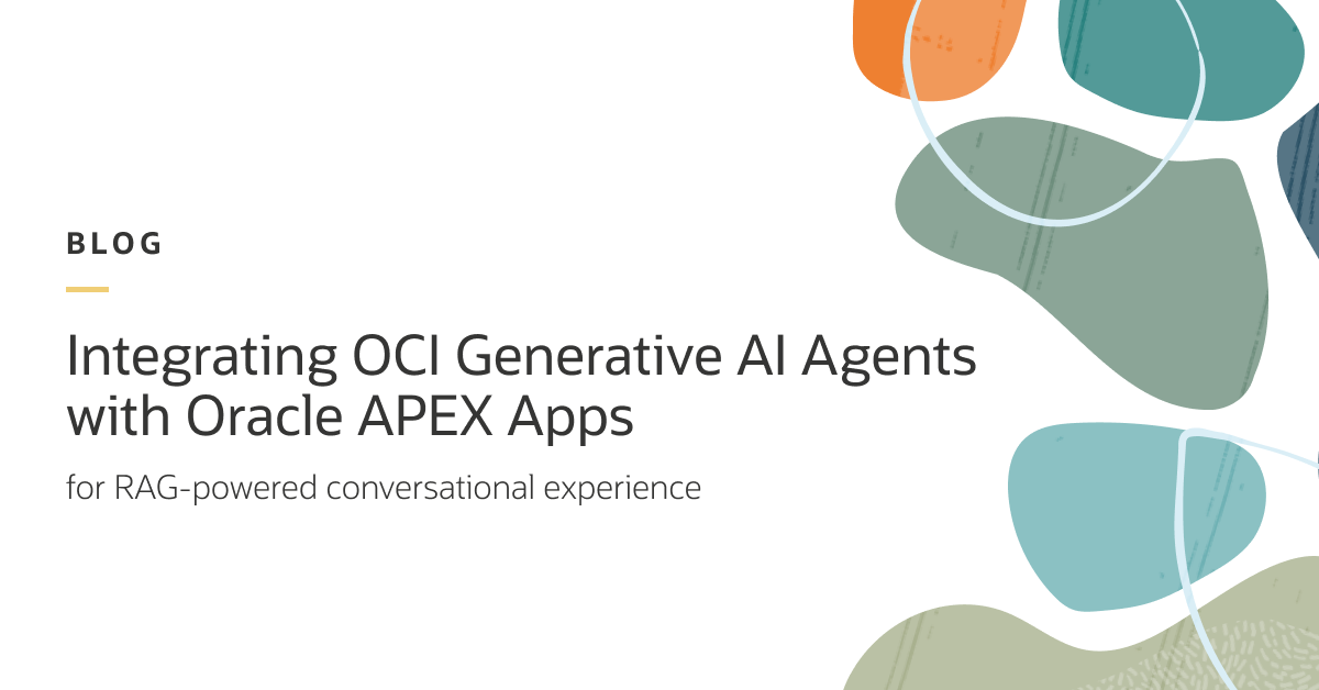 Integrating OCI Generative AI Agents with Oracle APEX Apps for RAG-powered conversational experience