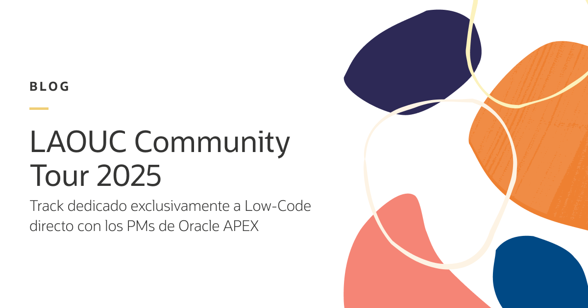 Oracle APEX at LAOUC Community Tour 2025