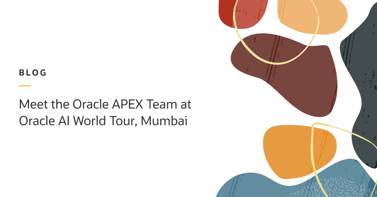 Meet the Oracle APEX Team at Oracle AI World Tour, Mumbai