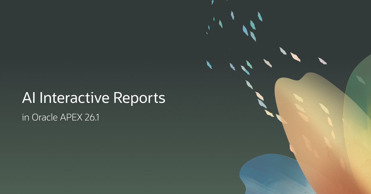 Talk to Your Data, Trust the result. Introducing APEX AI Interactive Reports