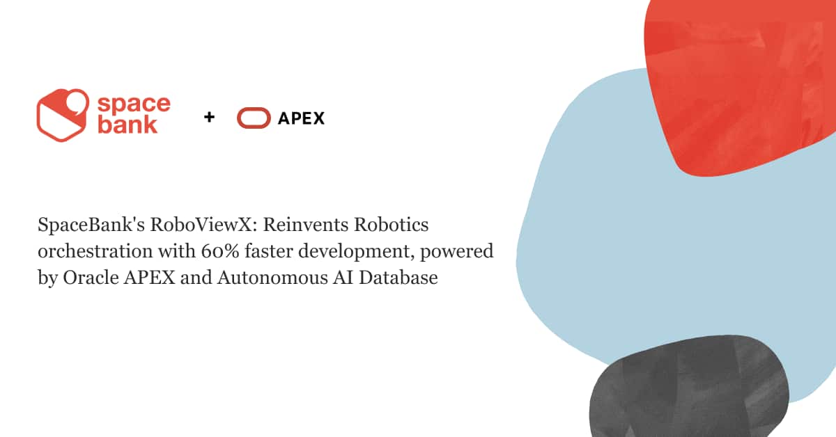 How Spacebank’s RoboViewX Reinvents Robotics Orchestration Utilised by Oracle APEX