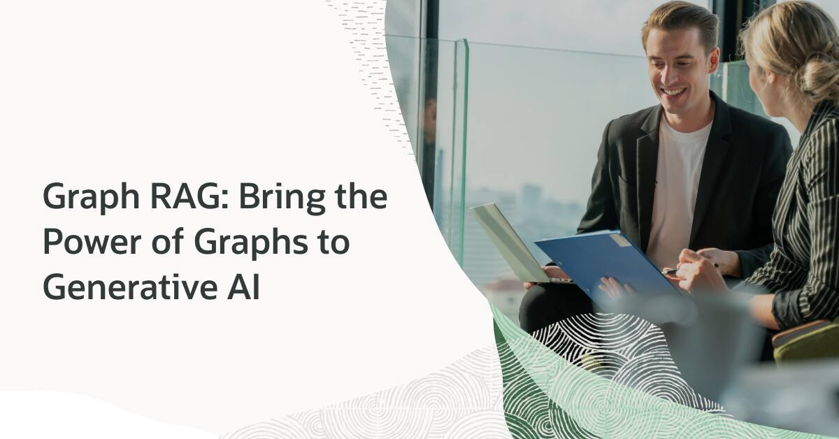 Graph RAG: Bring the Power of Graphs to Generative AI | autonomous-ai ...
