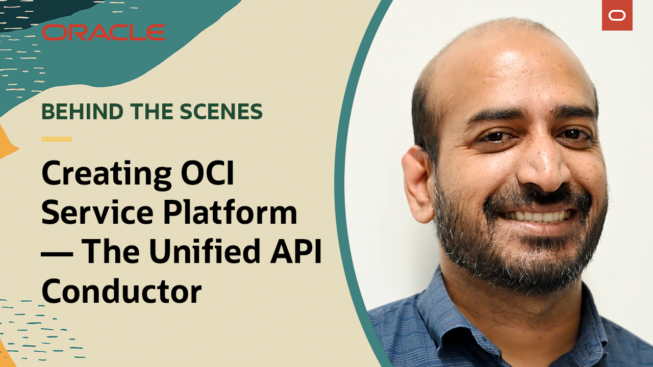 Behind the Scenes: Creating OCI Service Platform — The Unified API Conductor