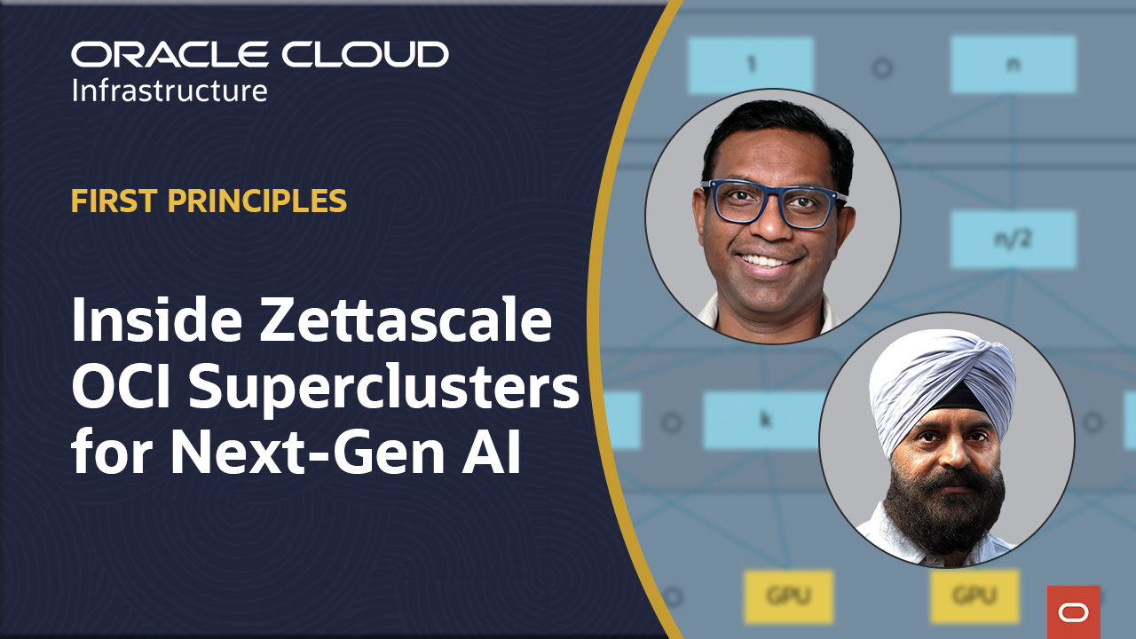 First Principles: Inside Zettascale OCI Superclusters for Next-gen AI