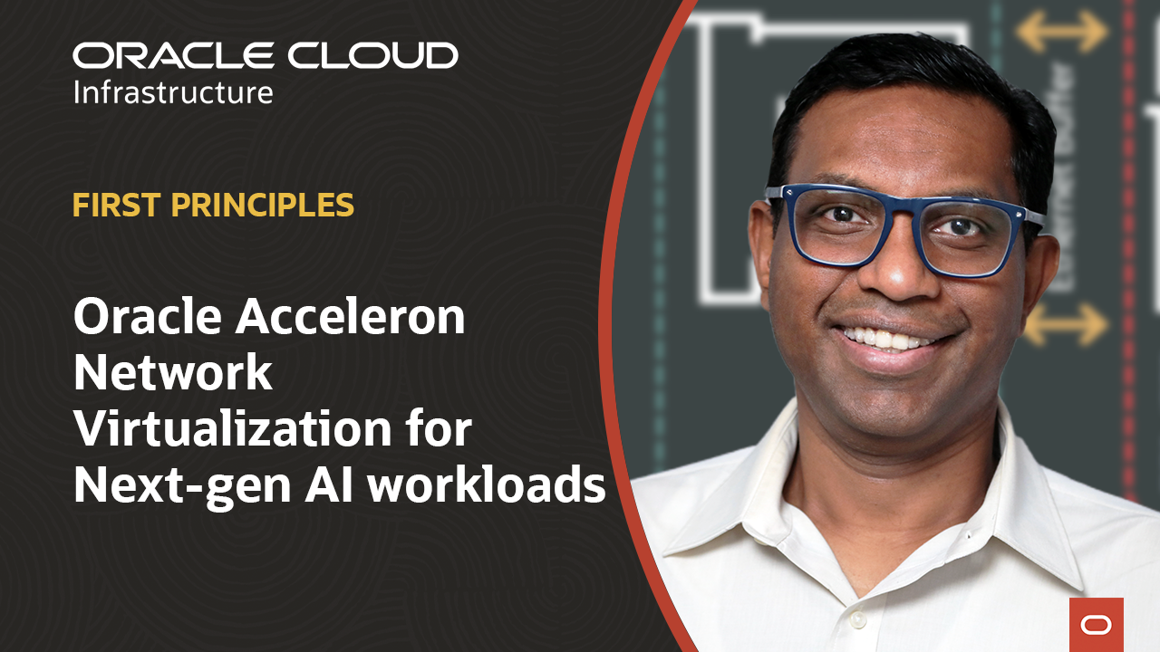 First Principles: Oracle Acceleron Converged NIC for Next-Gen AI workloads