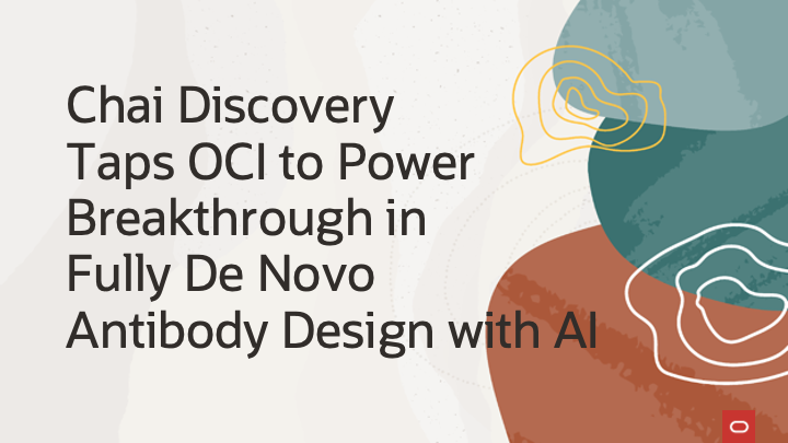 Chai Discovery Taps OCI to Power Breakthrough in Fully De Novo Antibody Design with AI