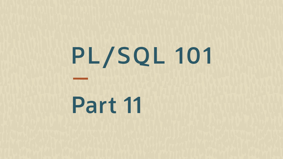 Wrap your PL/SQL code in a nice neat package
