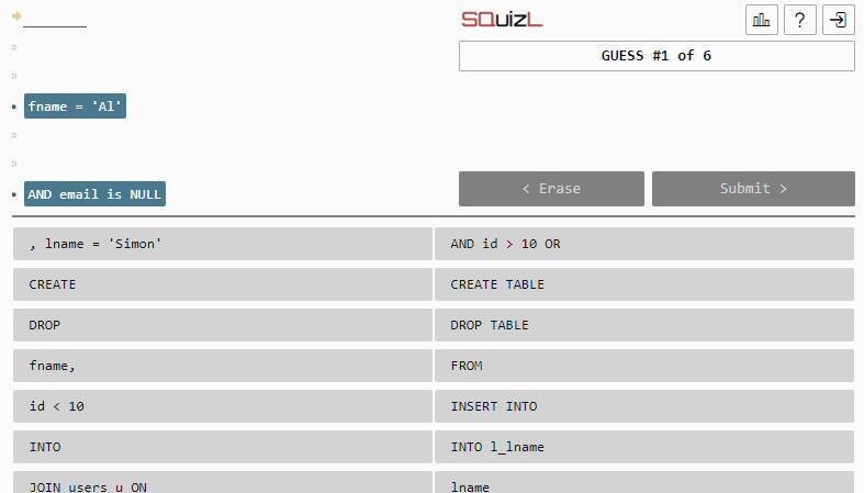 In this SQuizL, line 4 is "fname = 'Al'" and line seven is "AND email is NULL". Use the options below it to complete the statement