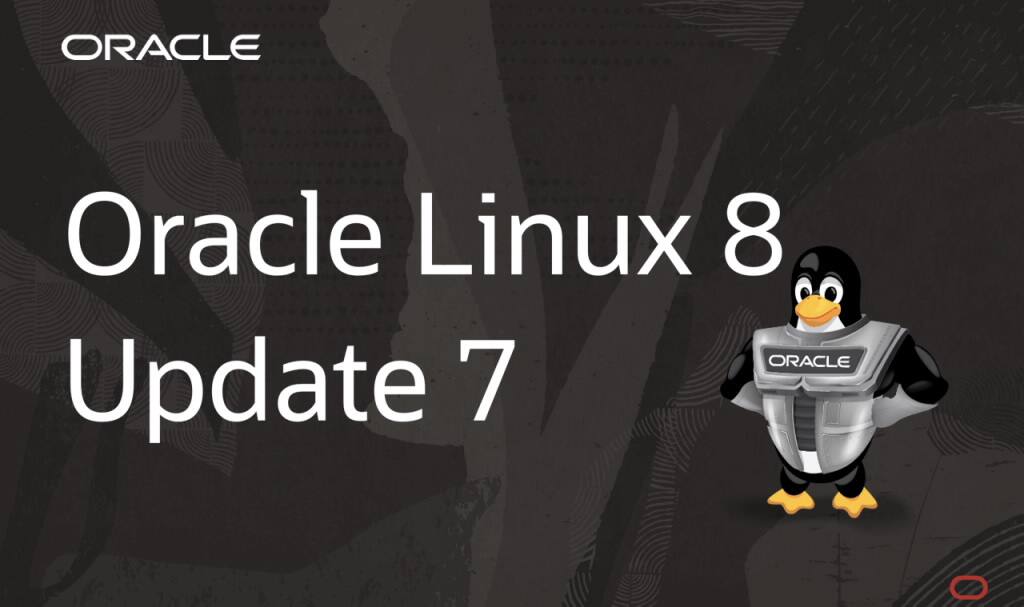 oracle-linux-8-update-7-simplifies-operations-at-scale