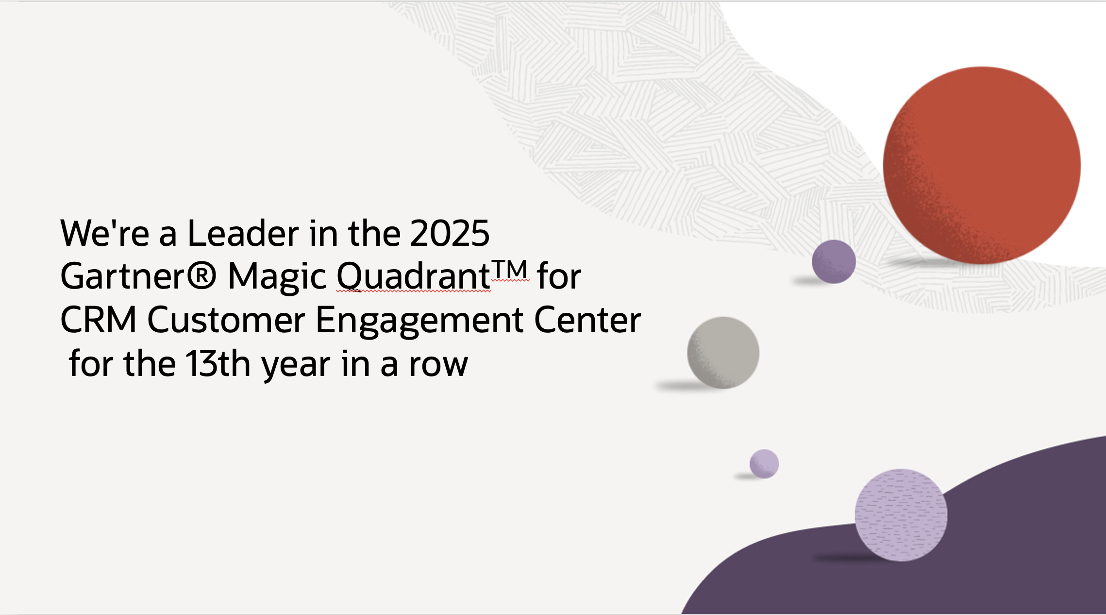Oracle Recognized as a Leader in the 2025 Gartner® Magic Quadrant™ for CRM Customer Engagement Center