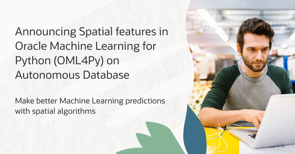 Make better Machine Learning predictions with spatial algorithms