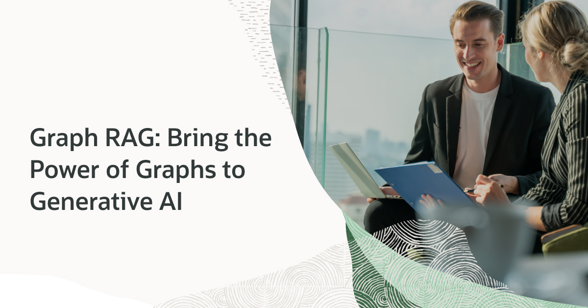 Graph RAG: Bring the Power of Graphs to Generative AI
