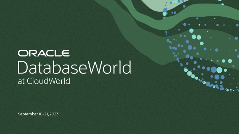 Explore Oracle Spatial at Oracle DatabaseWorld at CloudWorld ’23