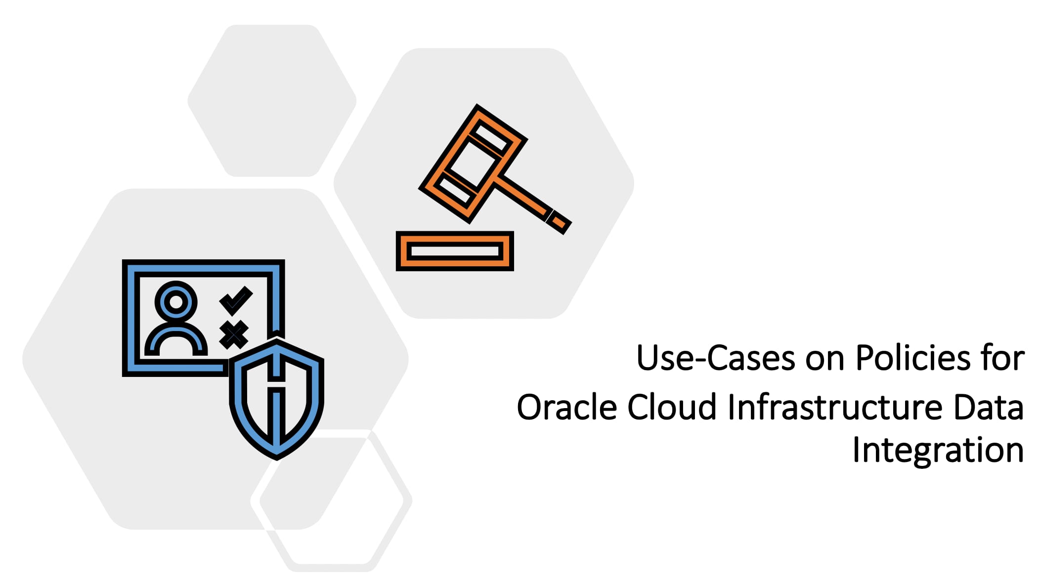 Use-Cases on Policies for Oracle Cloud Infrastructure (OCI) Data ...