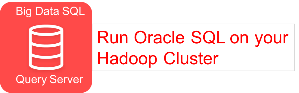 Oracle Big Data SQL 4.0 – Query Server