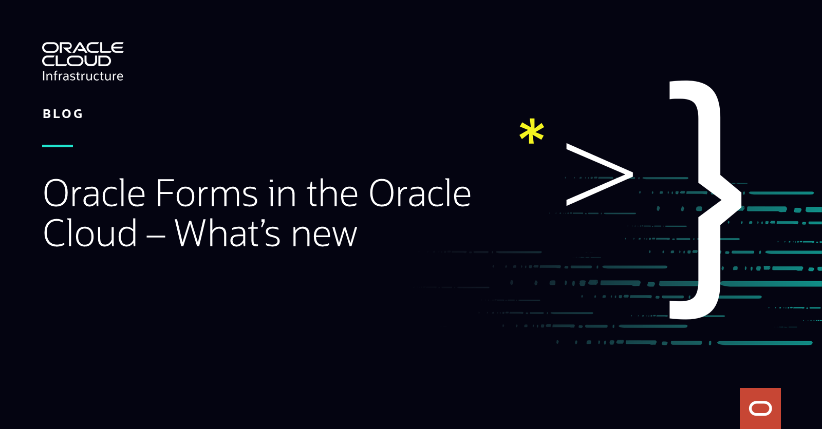 Oracle Forms in the Oracle Cloud – What’s New