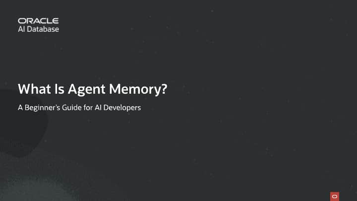 What Is Agent Memory? A Beginner’s Guide for AI Developers