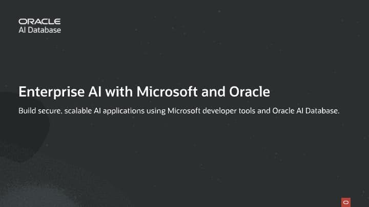 Build enterprise-grade AI apps with Microsoft developer tools and Oracle AI Database – Learn more at Microsoft Build 