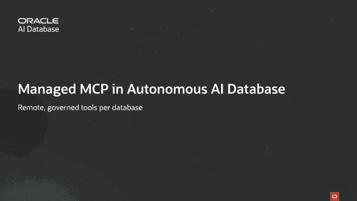 Managed MCP in Autonomous AI Database: remote, governed tools per database