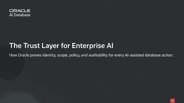 The trust layer for enterprise AI on Oracle: prove identity, scope, policy, and evidence for every assistant action