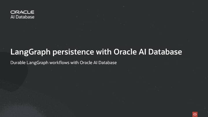 LangGraph persistence with Oracle AI Database