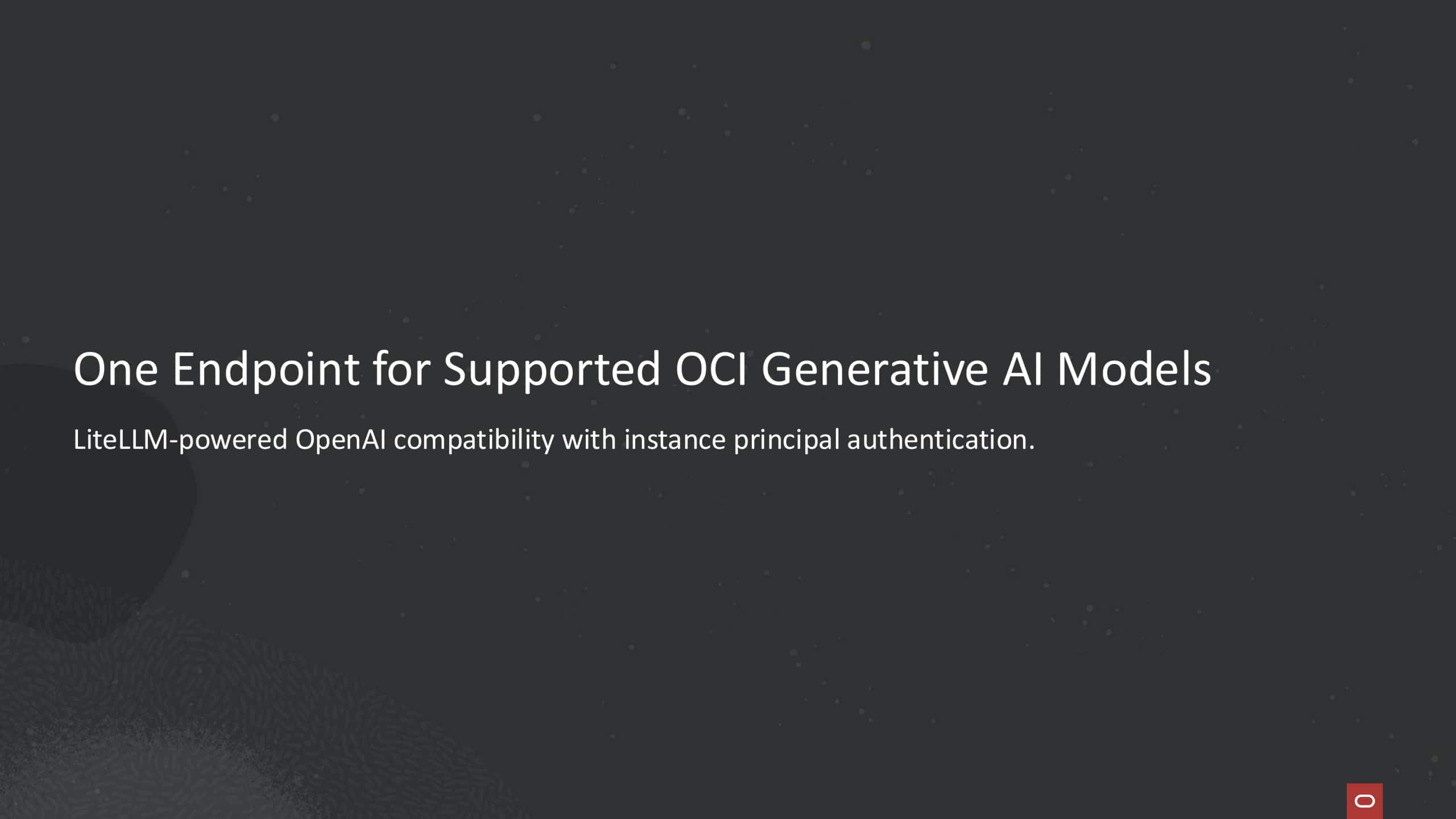 Single OpenAI-compatible endpoint for OCI Generative AI models with LiteLLM