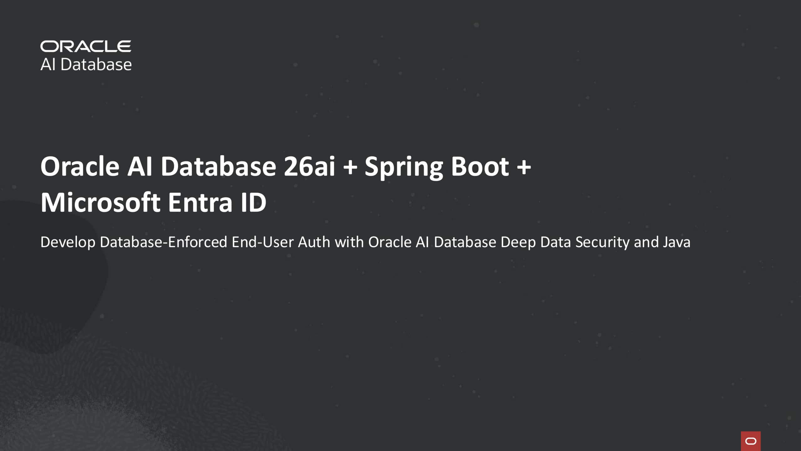 Develop Database-Enforced End-User Auth with Oracle AI Database Deep Data Security and Java