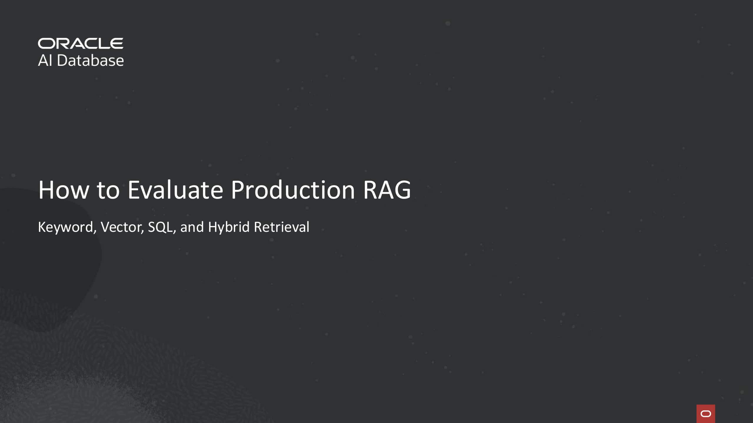 How to Evaluate Production RAG: Keyword, Vector, SQL, and Hybrid Retrieval