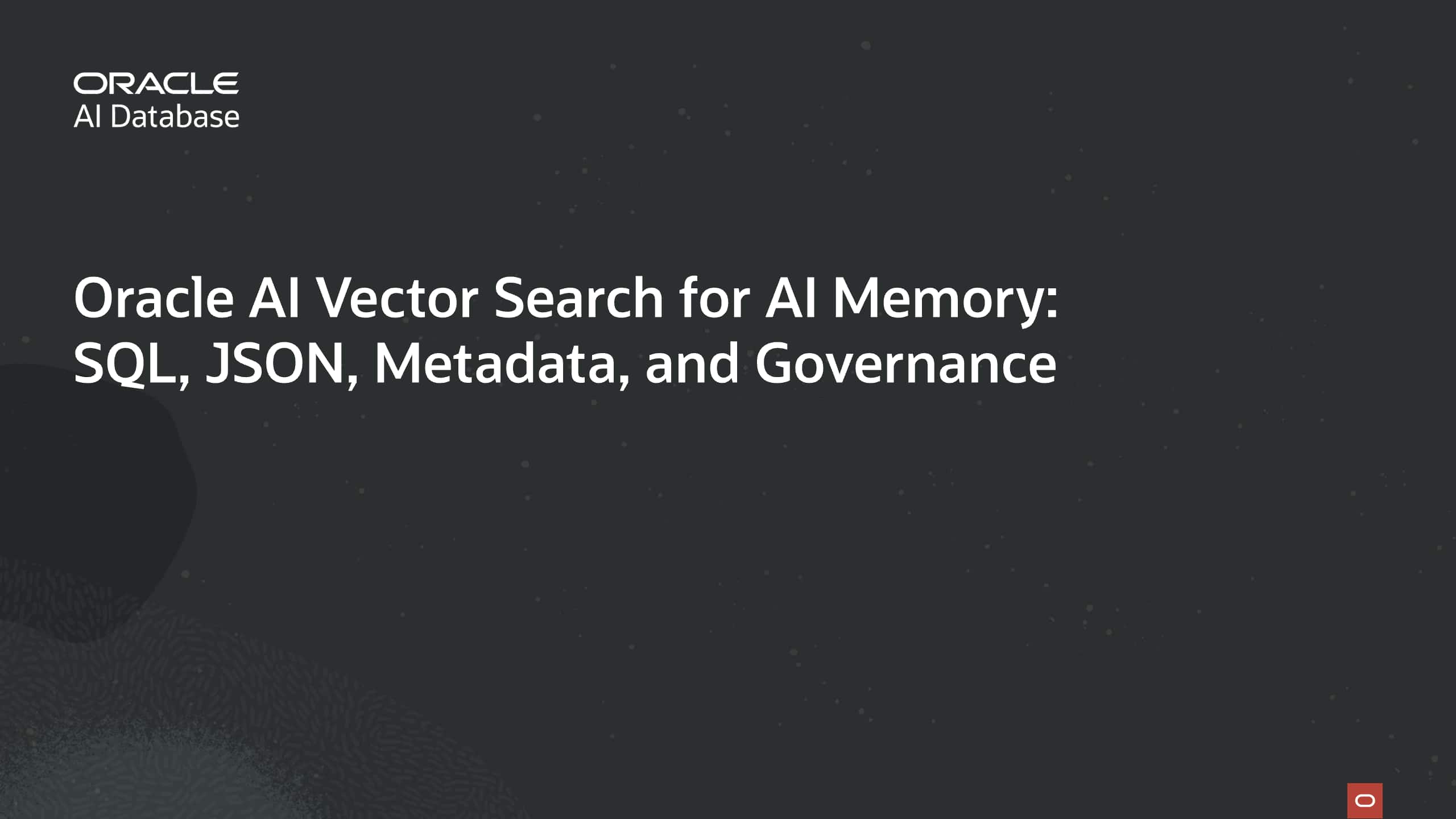 Vector Search for AI Memory: SQL, JSON Metadata, and Governance