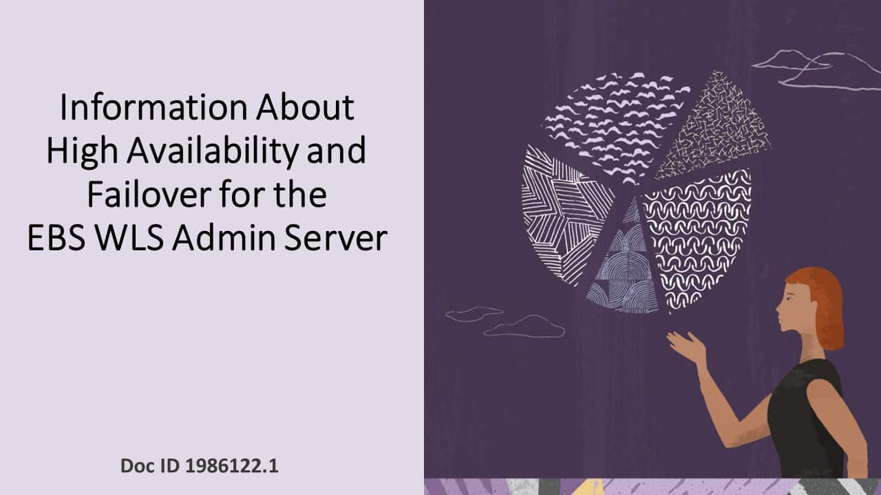 Info About High Availability and Failover for the EBS WLS Admin Server ...