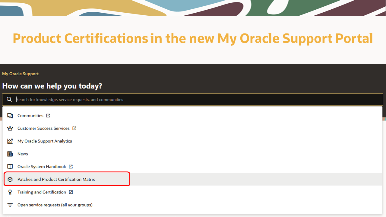 Product Certifications in the New My Oracle Support Cloud Portal