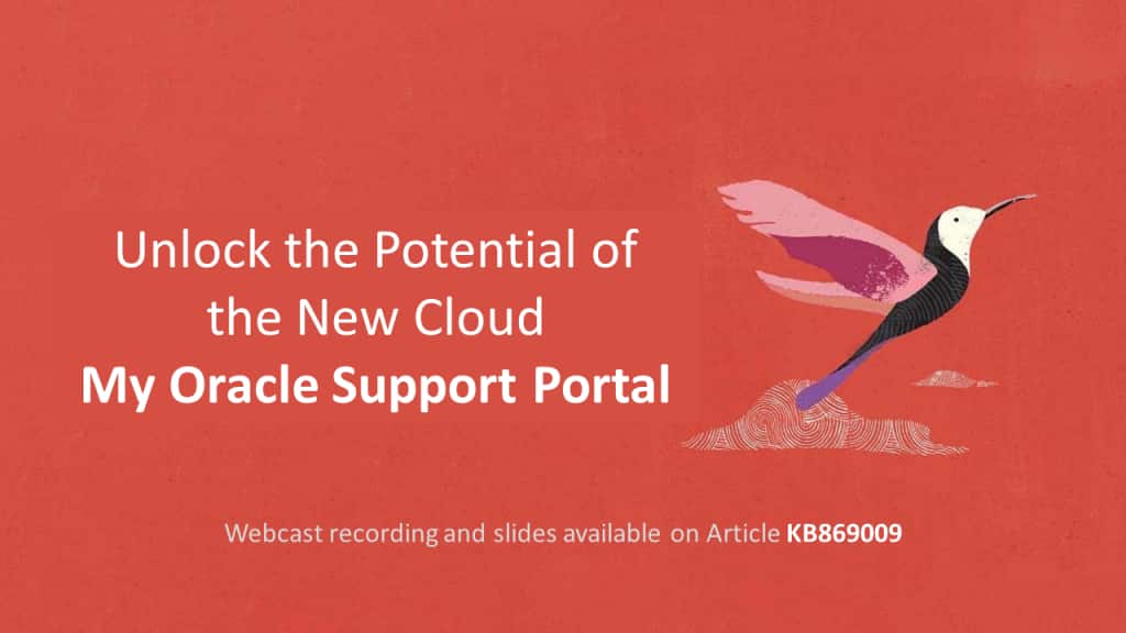 The New My Oracle Support Portal: Overview, Known Issues, Tips and Tricks